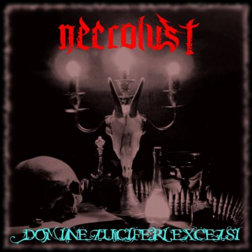 Necrolust (ITA-1) : Domine Luciferi Excelsi